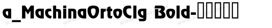 a_MachinaOrtoClg Bold字体转换